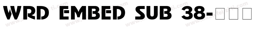 WRD EMBED SUB 38字体转换